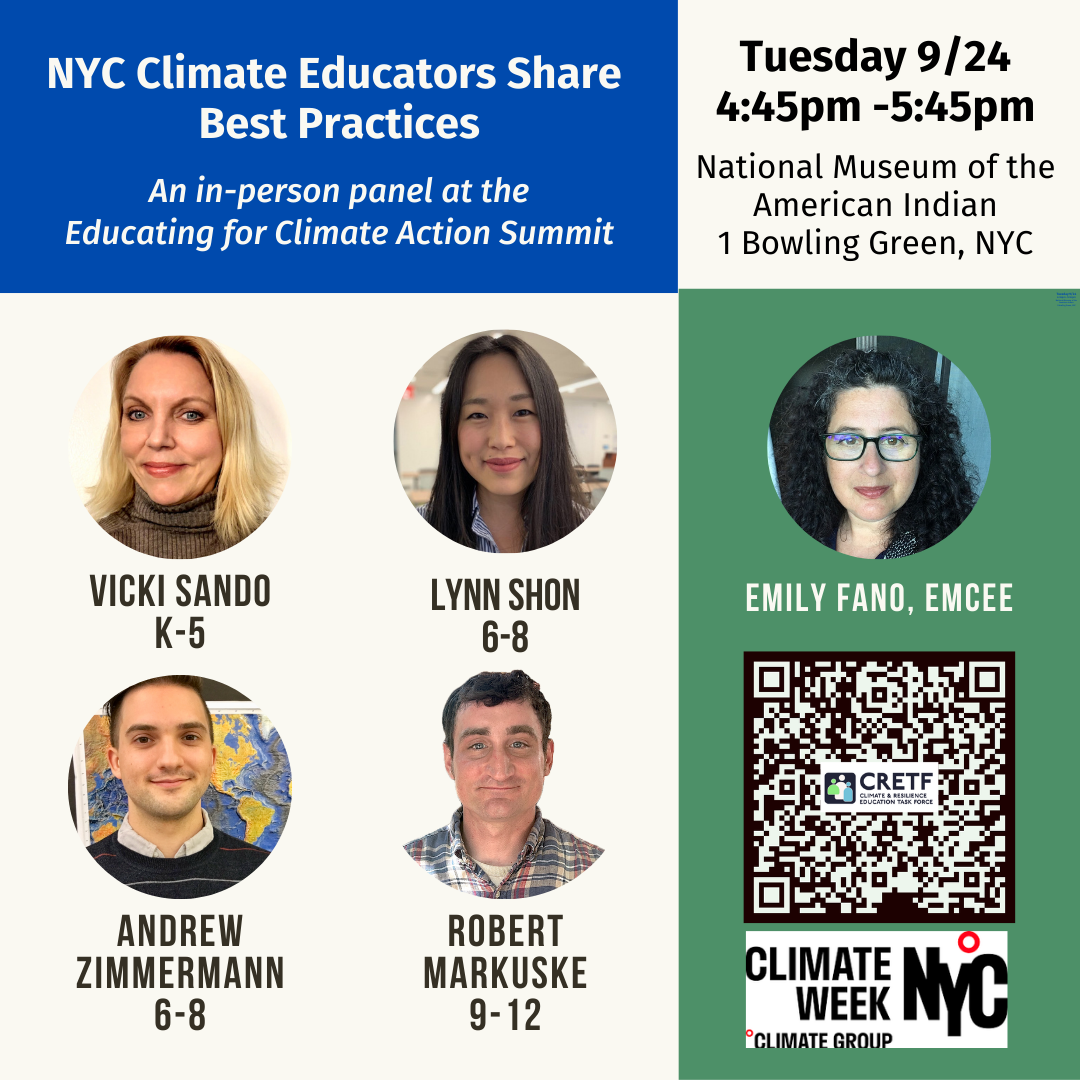 NYC Climate Educators Share Best Practices: Models of P-12 Interdisciplinary, Justice Centered, Solutions Focused Climate Education (in-person event co-hosted and moderated by CRETF)