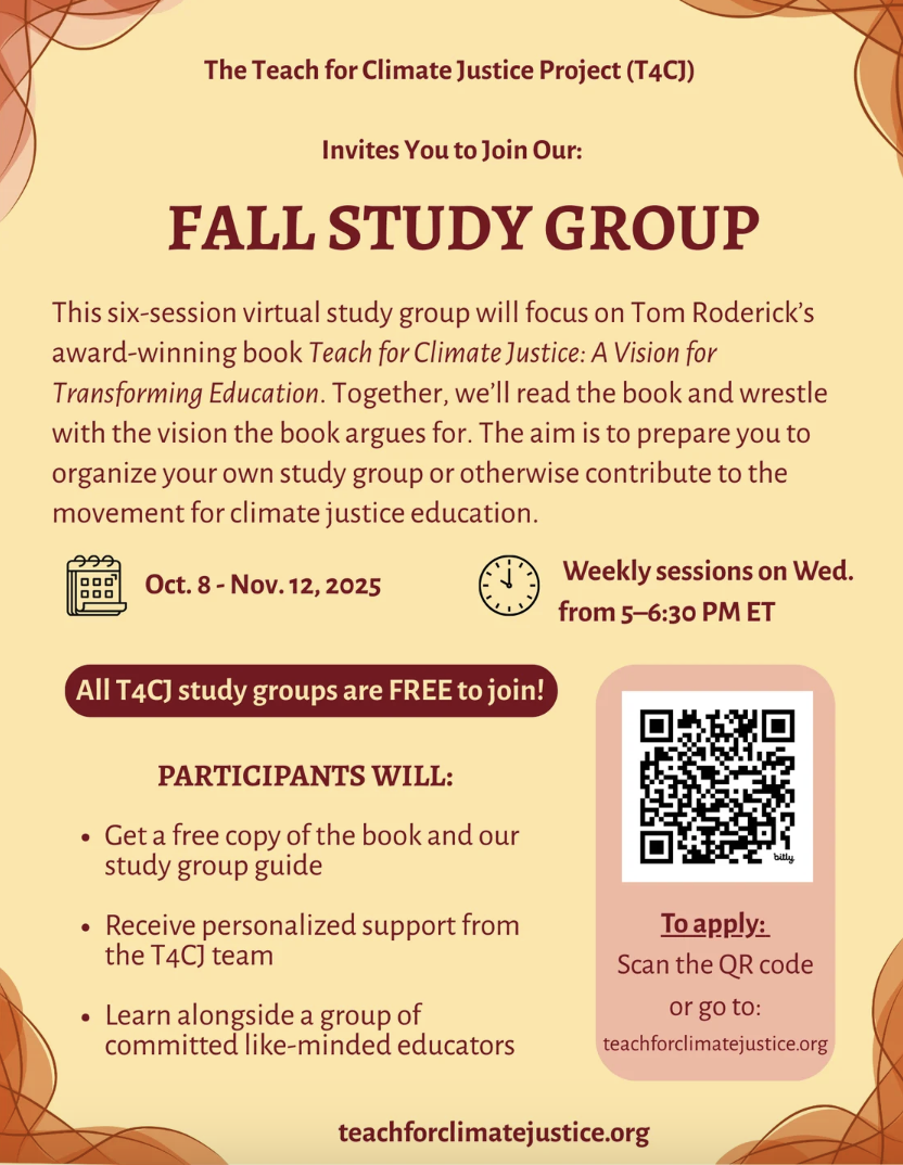Teach for Climate Justice Study Group, 6-session virtual study group starting October 8-November 12, 2025, 5pm-6:30pm EST