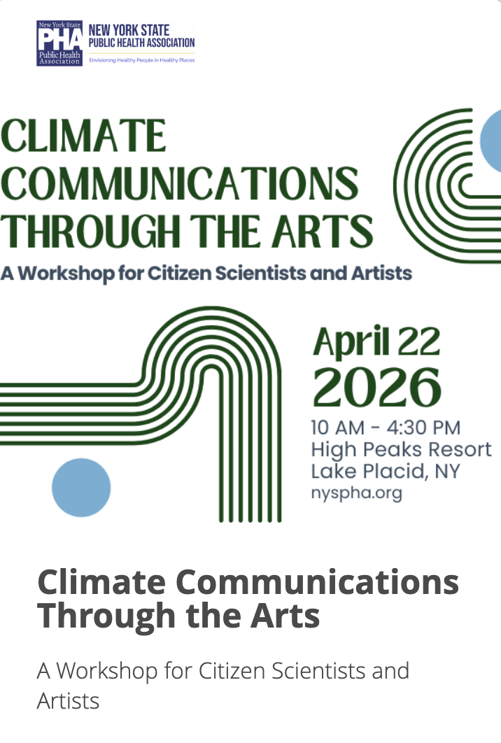 In-Person Event: Climate Communications Through the Arts, April 22, 2026, 10am-4:30pm, High Peaks Resort, Lake Placid, NY, hosted by NYSPHA