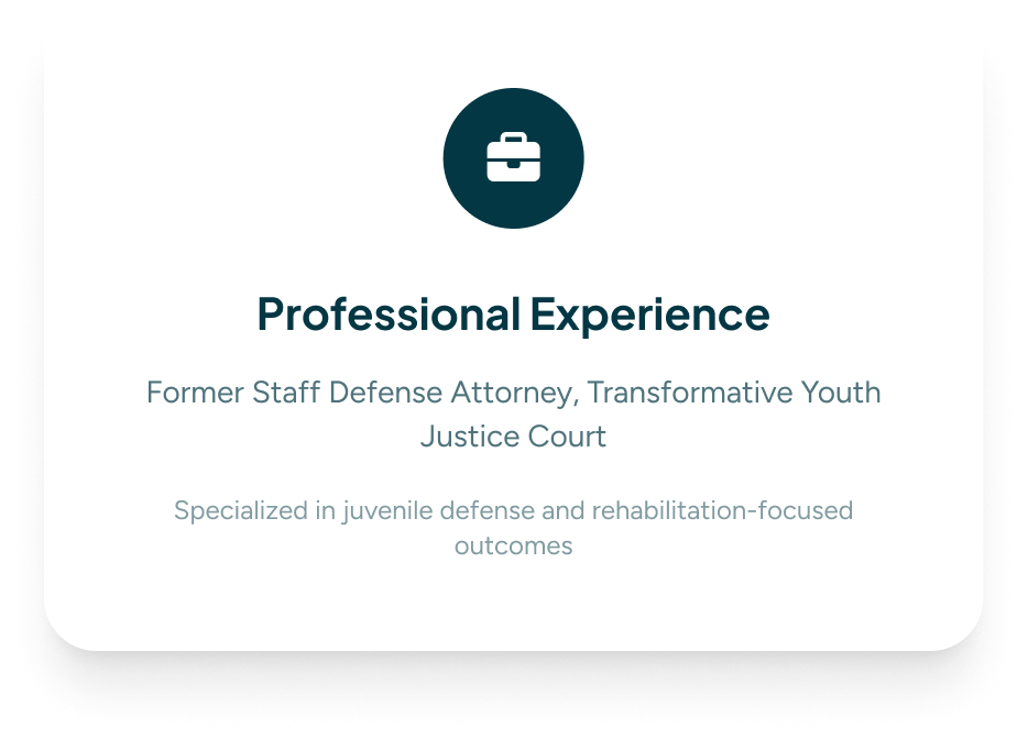 A digital professional experience card with a briefcase icon at the top, highlighting experience as a former staff defense attorney in juvenile justice court, specialized in juvenile defense and rehabilitation-focused outcomes.
