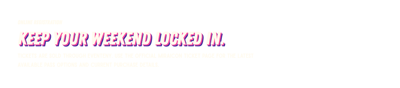 Promotional graphic encouraging online ticket purchase for an event with the text: "Keep Your Weekend Locked In" in bold pink and white letters, along with instructions to buy tickets through the official MiraCon ticket page.