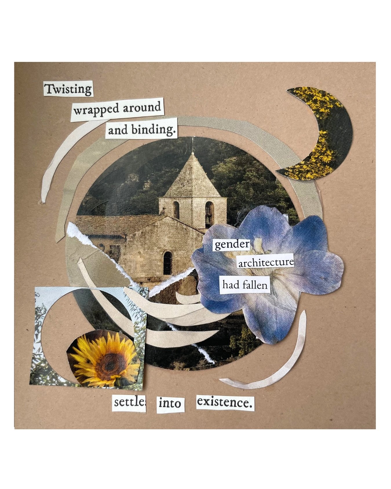 Day 8 of 30 &ndash; Pride Month Collage Series
One collage a day for 30 days.

&ldquo;twisting
wrapped around
and binding
gender architecture had fallen
settle into existence.&rdquo;

Made from cut-out spiral shapes, wildflowers, a castle, and torn p