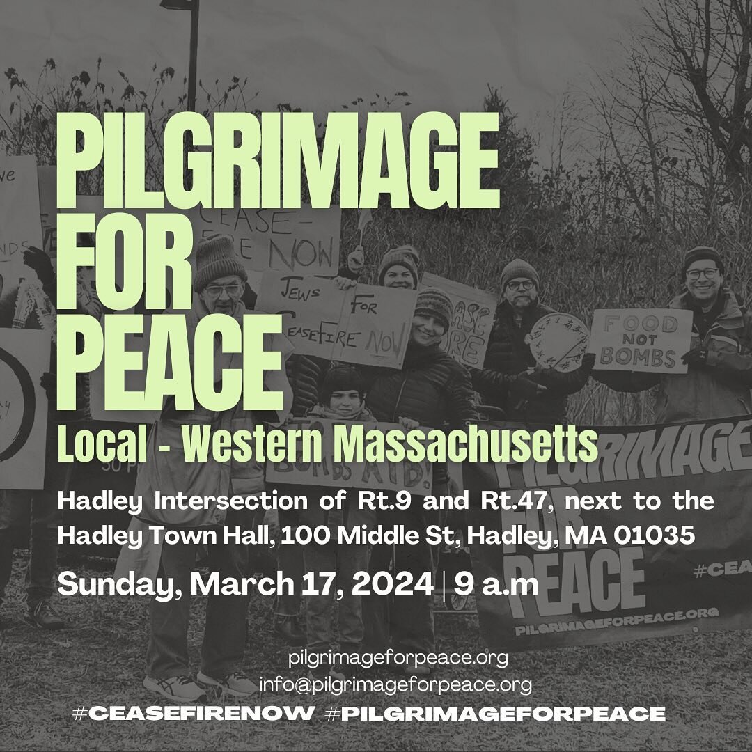Getting closer to the next local pilgrimage starting by Hadley Town Hall in Western Massachusetts on Sunday, March 17, at 9am. 

Share this with your network and get involved as these pilgrims walk for a ceasefire in Gaza. Visit the link in our bio! 