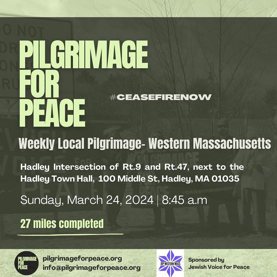 Just a few more days until the WestMass group of Pilgrims this Sunday pilgrimage co-sponsored @jvpwesternmass! They&rsquo;ve faithfully completed 27 miles for peace in Gaza 💚✅!
 
🗓️When: Sunday, March 24, 2024 | Meet at 8:45am
📍Where: Intersection