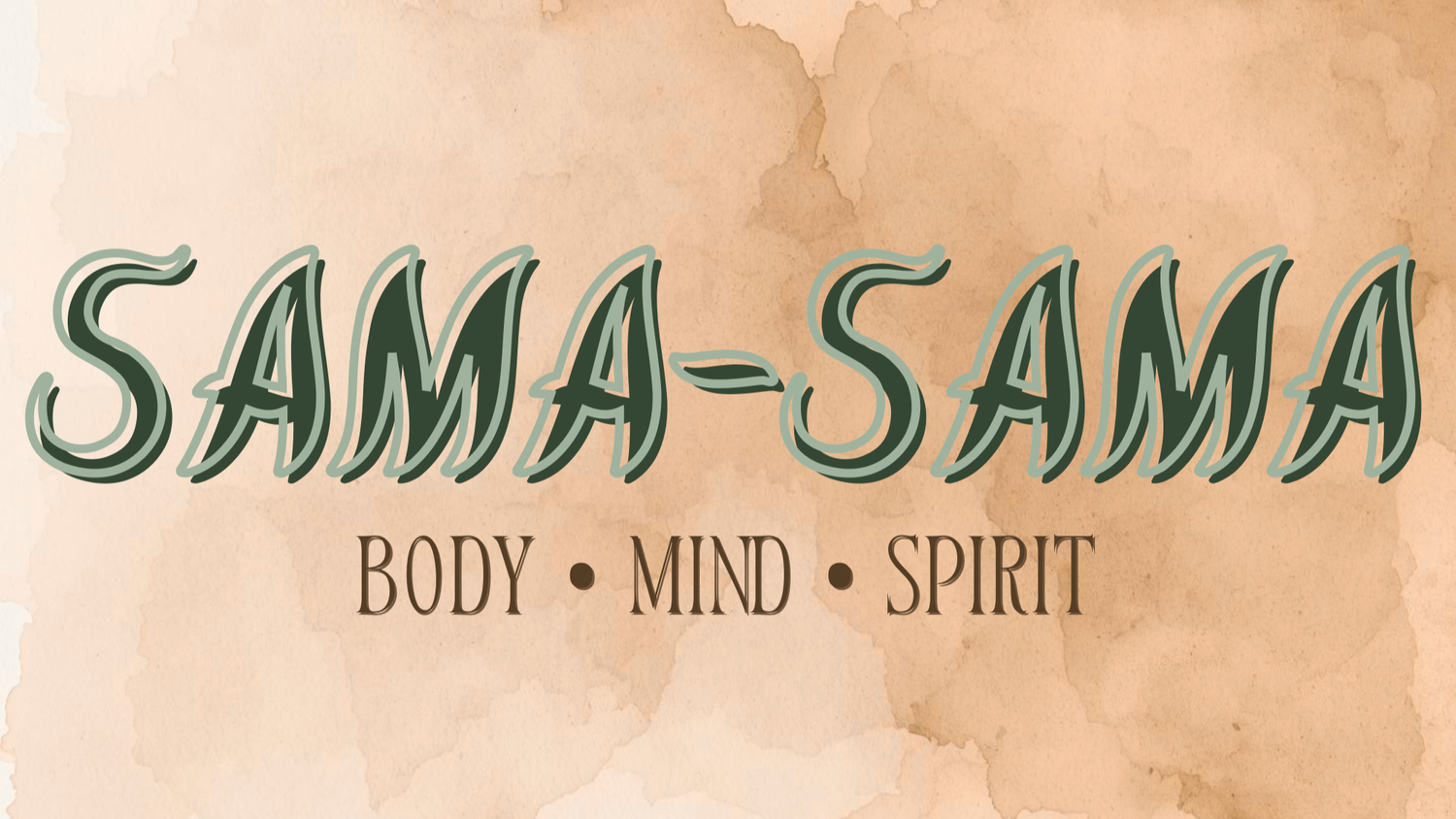sama sama • body mind spirit