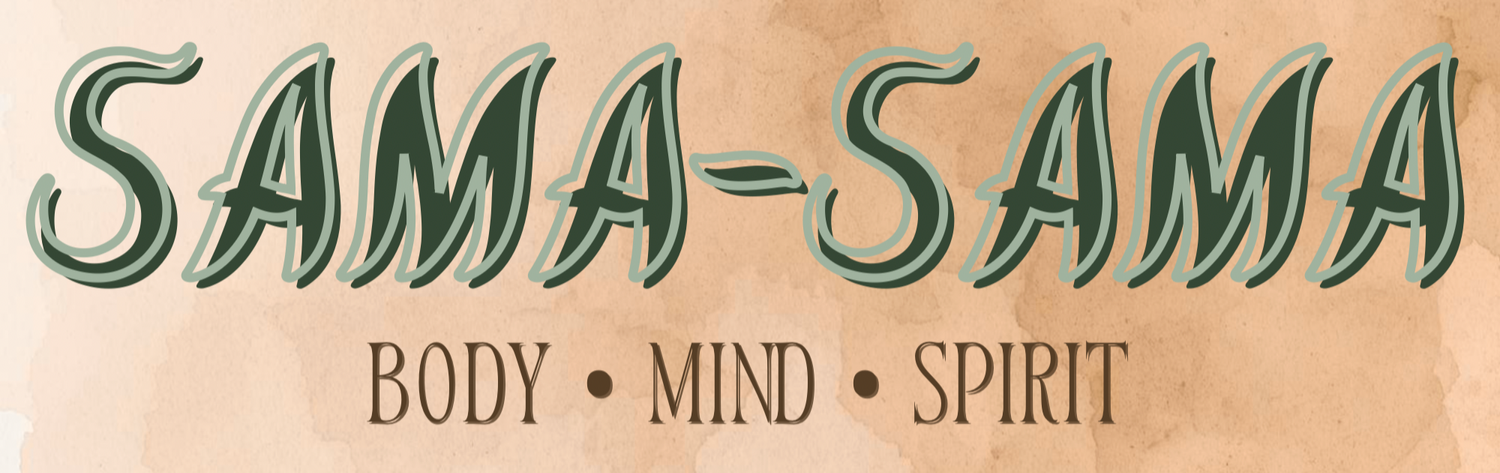 sama sama • body mind spirit