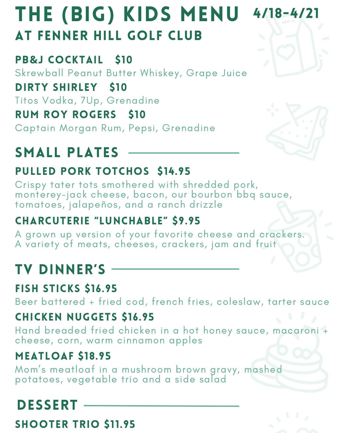 This week&rsquo;s menu is for the (big) kid in all of us!

It&rsquo;s school vacation week and who says the kids get to have all the fun? We&rsquo;re bringing you grown up versions of some of your childhood favorites all weekend long!

💚Menu kicks o