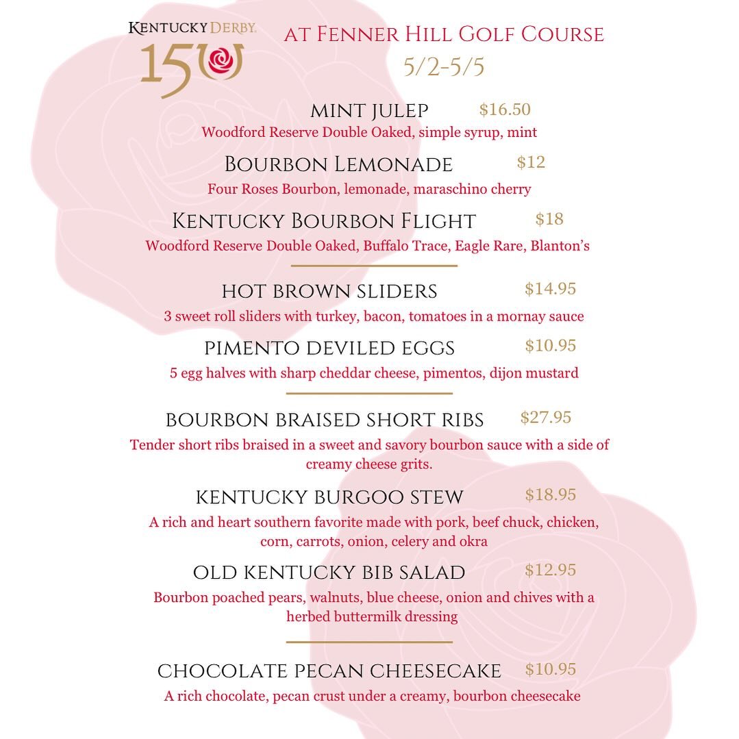 🐎 Derby Days at Fenner Hill! 🏇

We&rsquo;re celebrating the 150th Kentucky Derby all weekend long with classic Derby favorites!

Come on down to try some great food and great bourbon!

Whether you&rsquo;re golfing or just stopping in for lunch or d