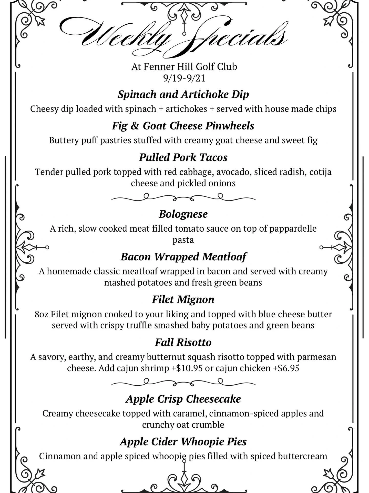 We&rsquo;re busy with end of the year tournaments this weekend but that doesn&rsquo;t mean we&rsquo;re not bringing out some delicious specials!

Please note our dining room will be closed on Saturday (9/20) evening starting at 5pm for  a private eve