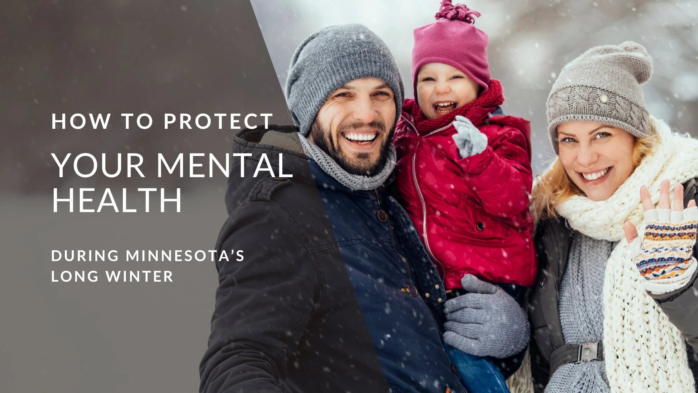 How to Protect Your Mental Health During Minnesota’s Long Winter