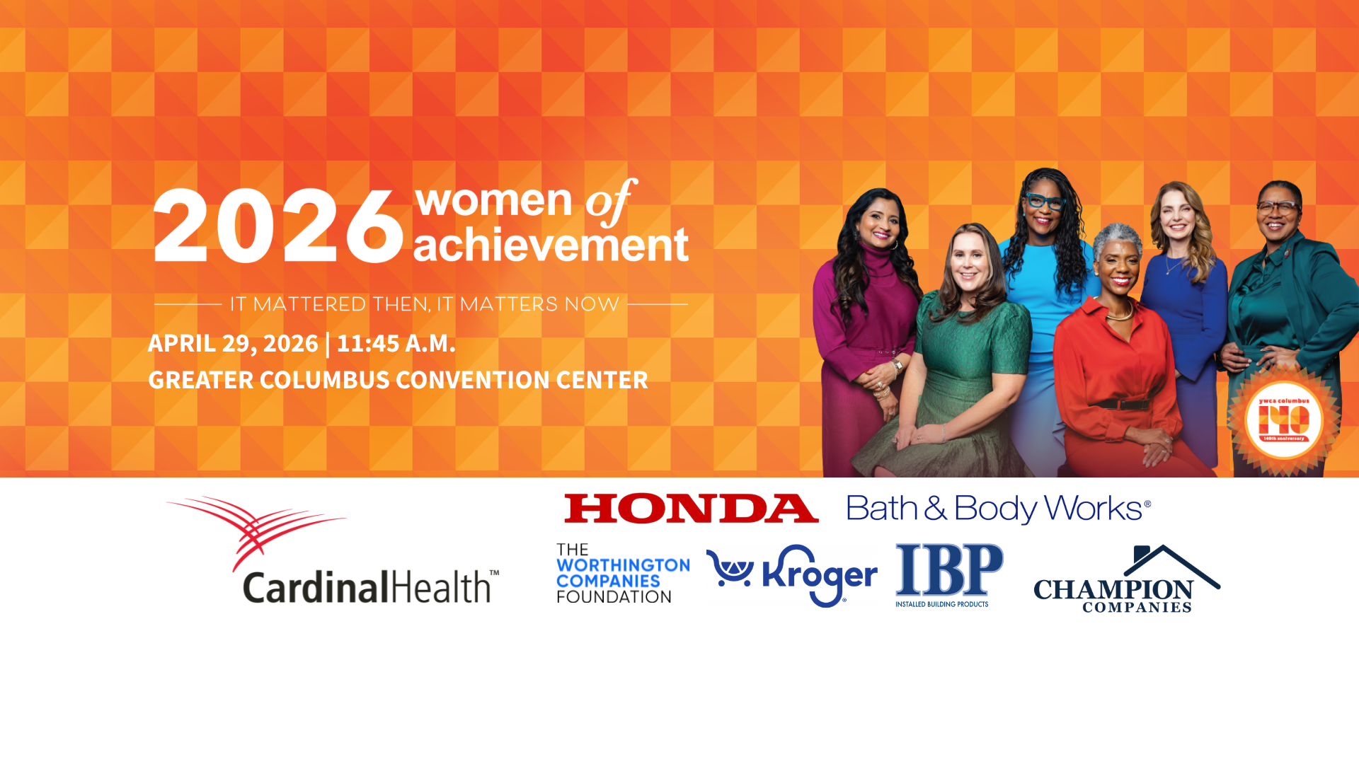 A group of six diverse women smiling, standing in front of an orange geometric patterned background, with overlaid text that reads '2026 Women of Achievement: It mattered then, it matters now.'