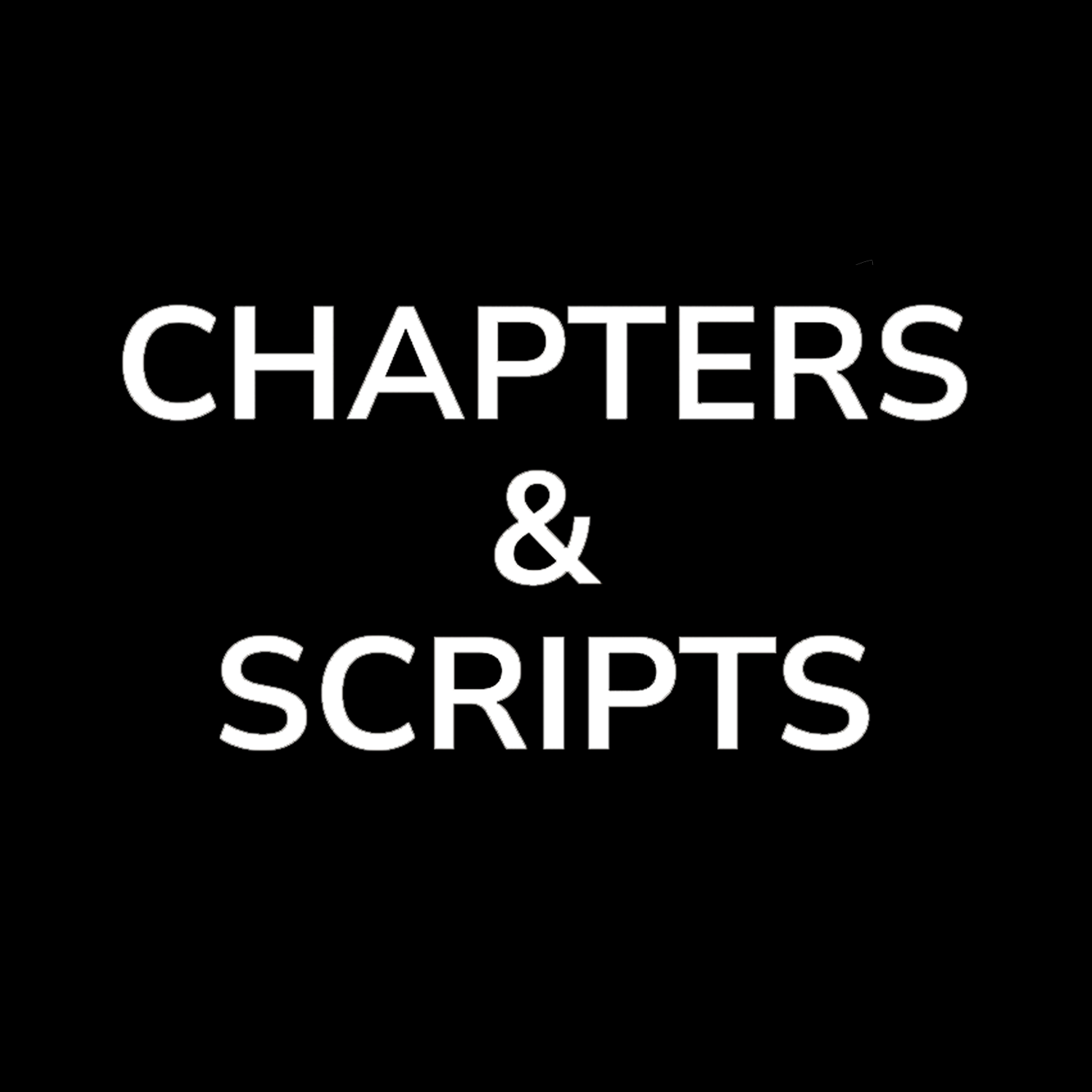 Chapters & Scripts