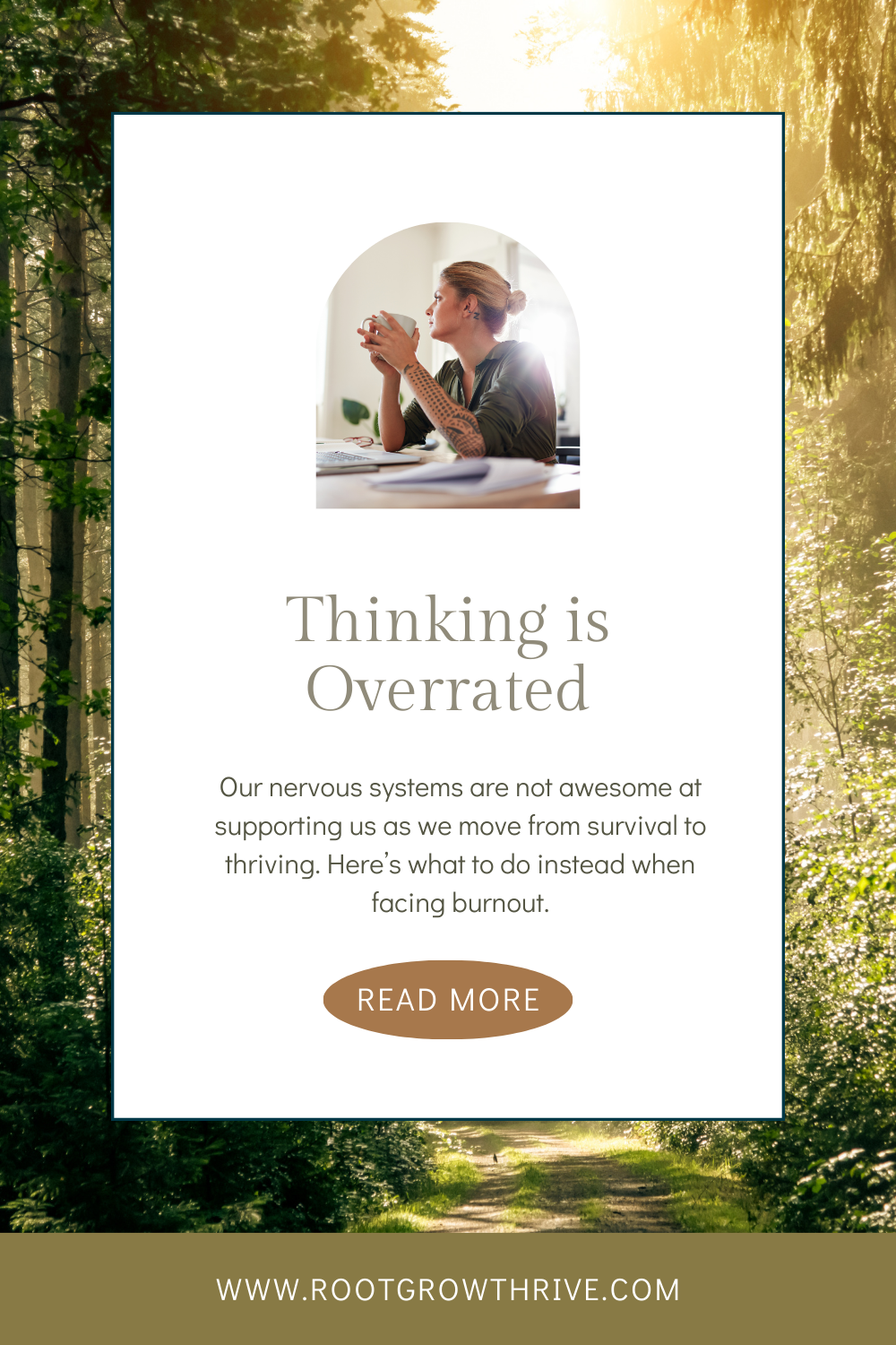 Thinking is Overrated — Root Grow Thrive Burnout Recovery and