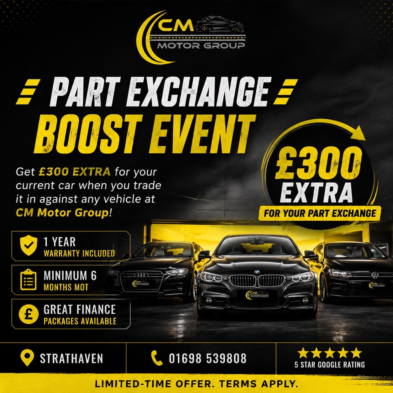 🚗 PART EXCHANGE BOOST EVENT 🚗
Get &pound;300 EXTRA for your current car when you trade it in against any vehicle at CM Motor Group!
✅ 1 Year Warranty Included
✅ Minimum 6 Month MOT
✅ Great Finance Packages Available
📍 Strathaven
📞 01698 539808

L