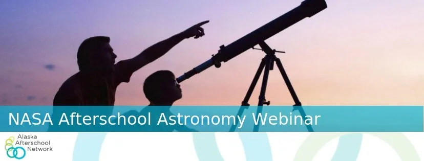 NASA Afterschool Astronomy Webinar 