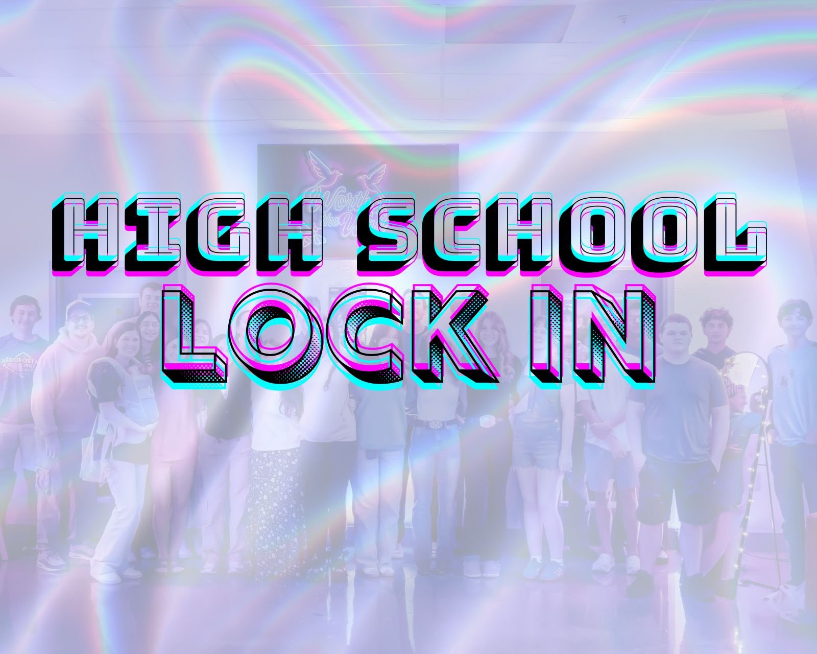 High School Lock-In