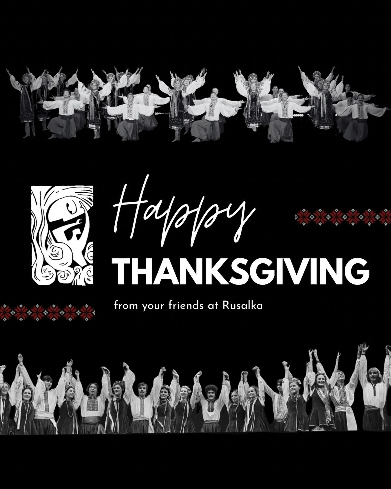 This Thanksgiving, we pause to reflect on the beauty of community - the shared moments, the joy of tradition, and the connections that continue to grow through dance.
We’re endlessly thankful for our Rusalka family past and present and for eve