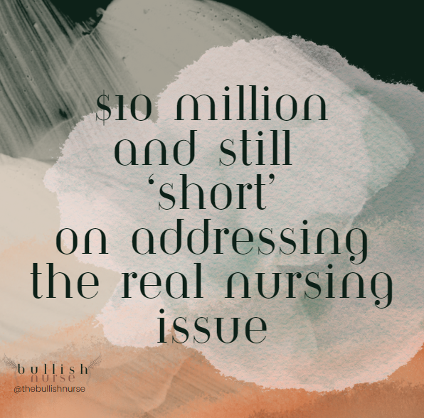$10 million and still coming up ‘short’: adding new nurses won’t keep the experienced in place.