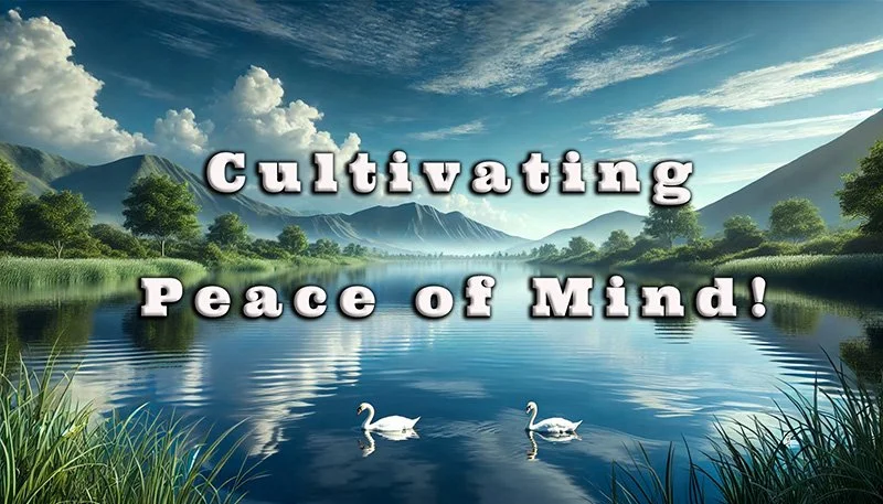 Cultivating Peace of Mind! 
