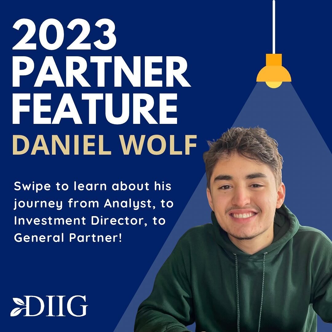 You&rsquo;re in for a treat&mdash;we have 3 exclusive interviews with our 2023 Partners lined up! Today we&rsquo;re introducing Daniel Wolf. Daniel has been with DIIG and the Investment Division for 4 years and graduated just last semester. Swipe to 