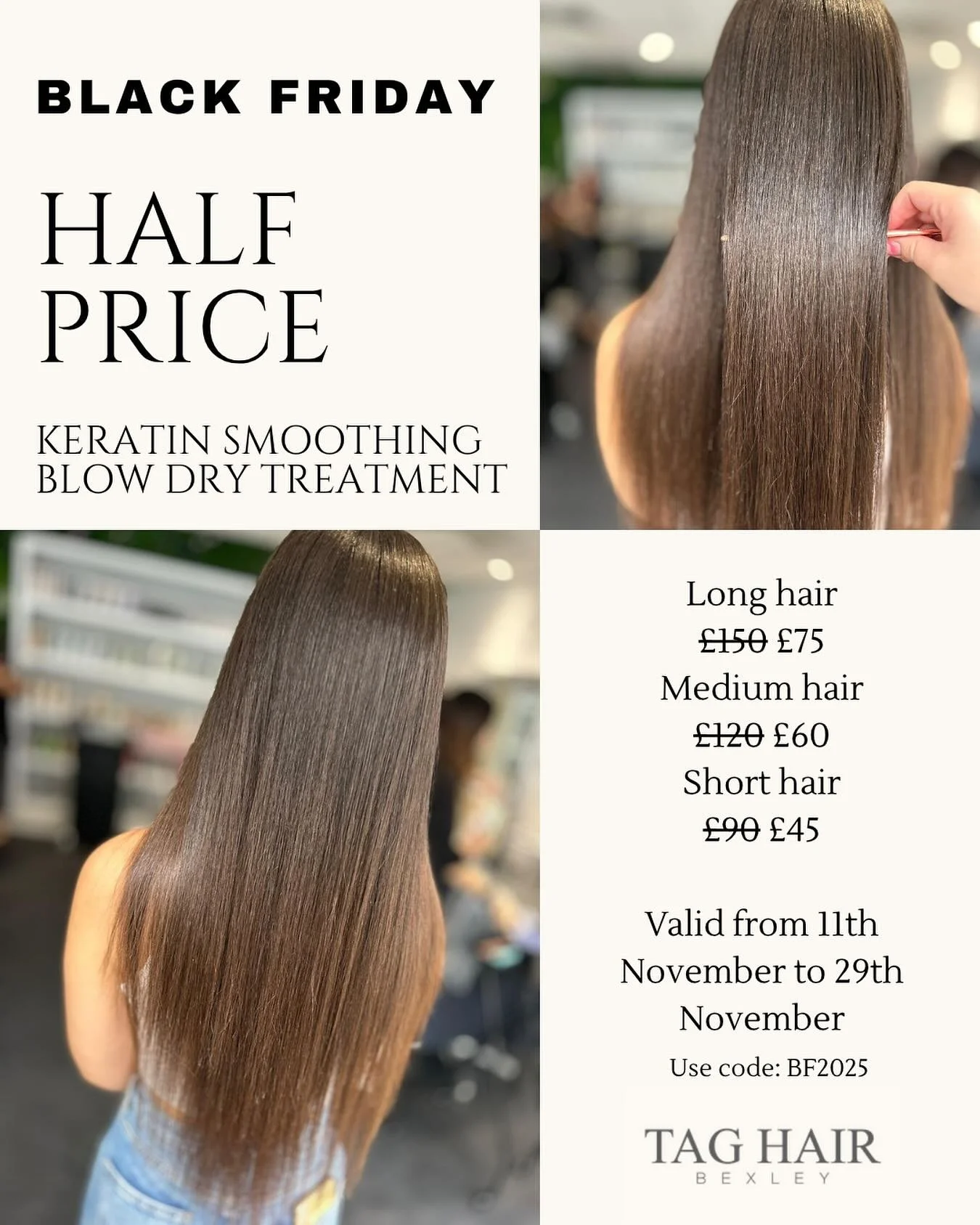 Fight the frizz for Black Friday!

Get silky smooth hair for less as our Keratin Smoothing Blow Dry treatments are 50% off between Tuesday 11th November and Saturday 29th November!

Get booking, and get your hair sleek for Christmas...🎄

#BlackFrida