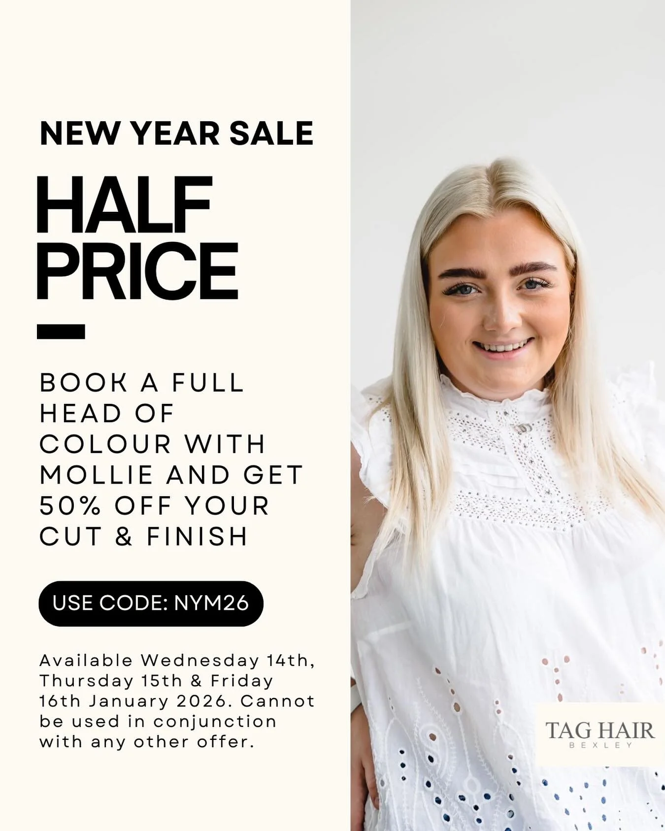 Get in quick! 🏃&zwj;♀️

Flash New Year Sale with Mollie - Wednesday, Thursday &amp; Friday this week!

💫 BOOK A FULL HEAD OF COLOUR AND GET YOUR CUT AND FINISH HALF PRICE! 💫

Call to book or book online with code NYM26.

#HairOffers #NewYearNewHai