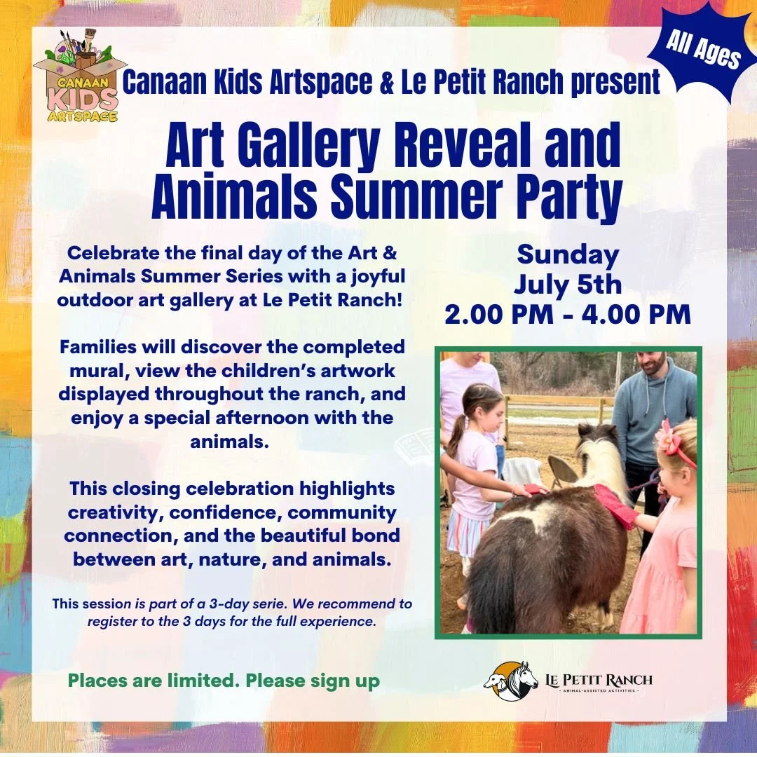 Art Gallery Reveal & Animals Summer Party, Canaan Kids ArtSpace x Le Petit Ranch