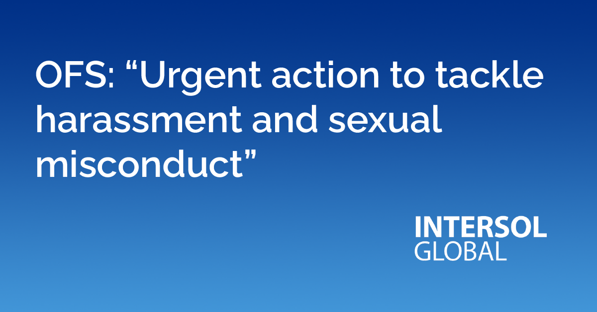 OFS - Urgent action to tackle harassment and sexual misconduct