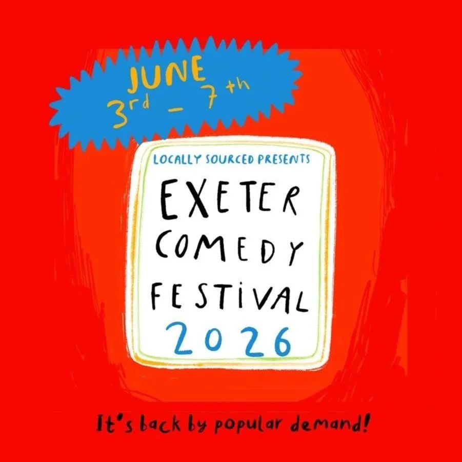 Exeter Comedy Festival JUNE 3rd - 6th 2026
