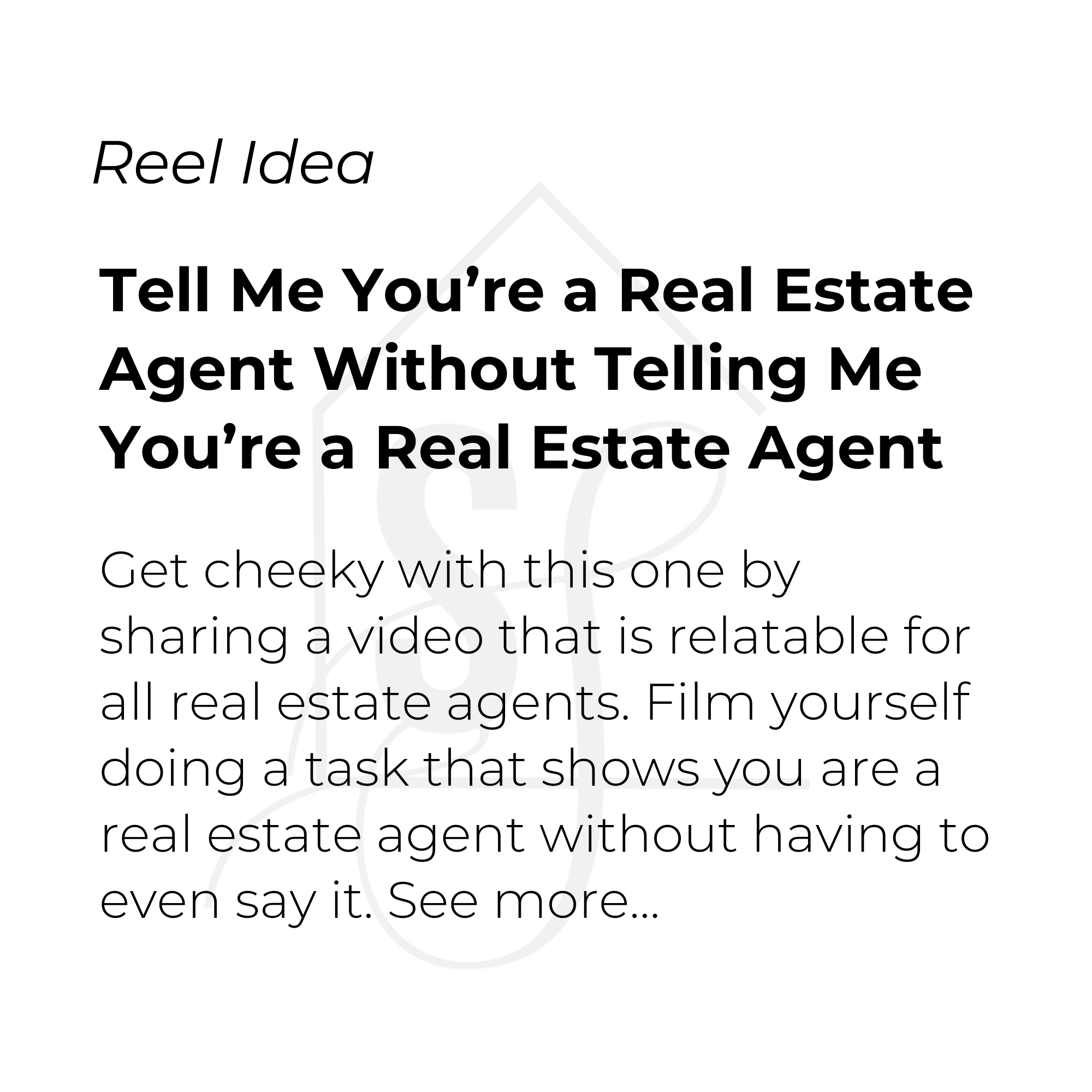 Tell me you’re a real estate agent without telling me you’re a real estate agent