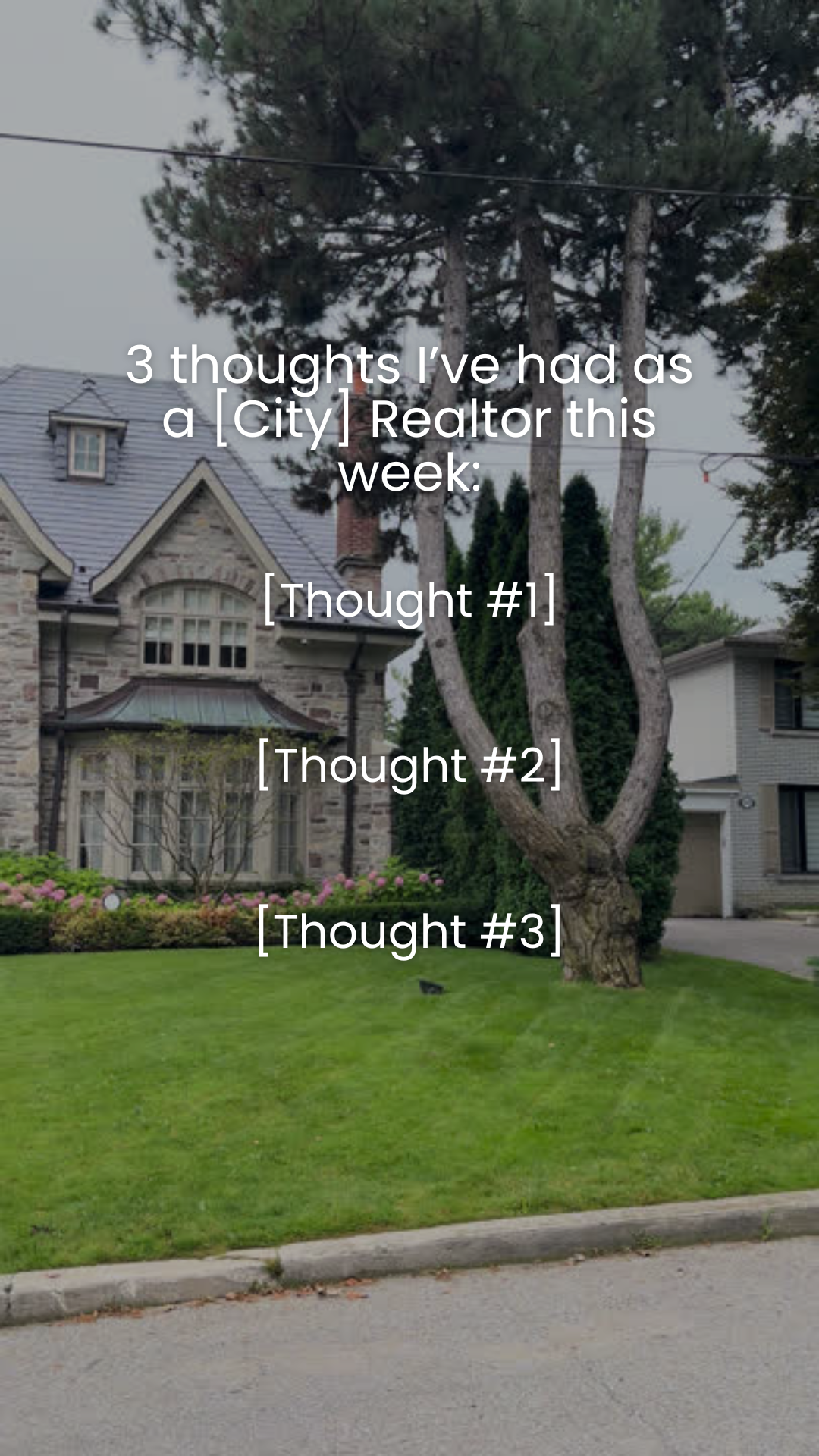 3 thoughts I’ve had as a [City] realtor this week