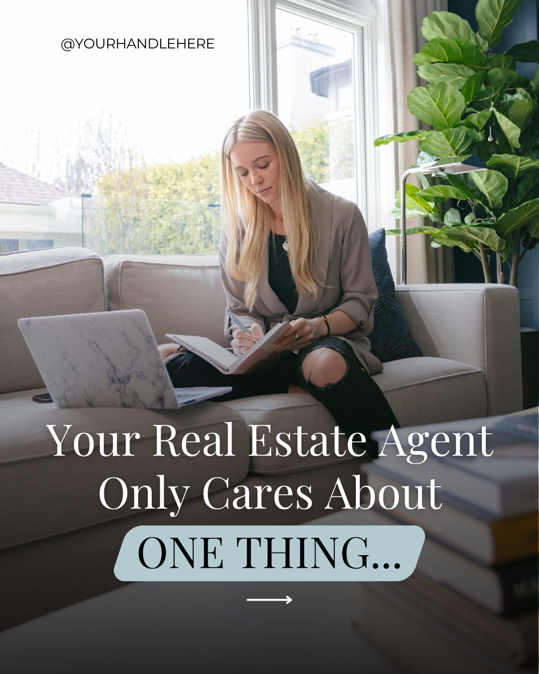 Your real estate agent only cares about one thing…