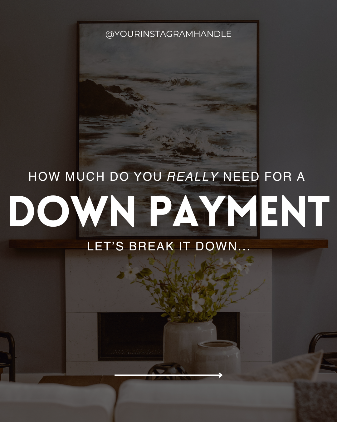 How much do you really need for a down payment? Let’s break it down!