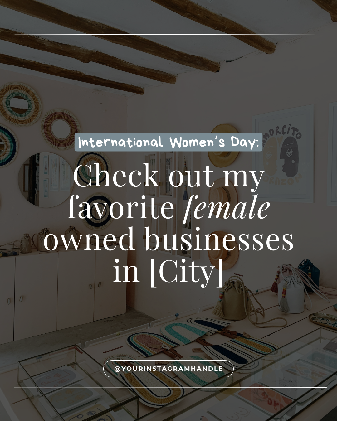 International Women’s Day: Check out my favorite female owned businesses in [City]