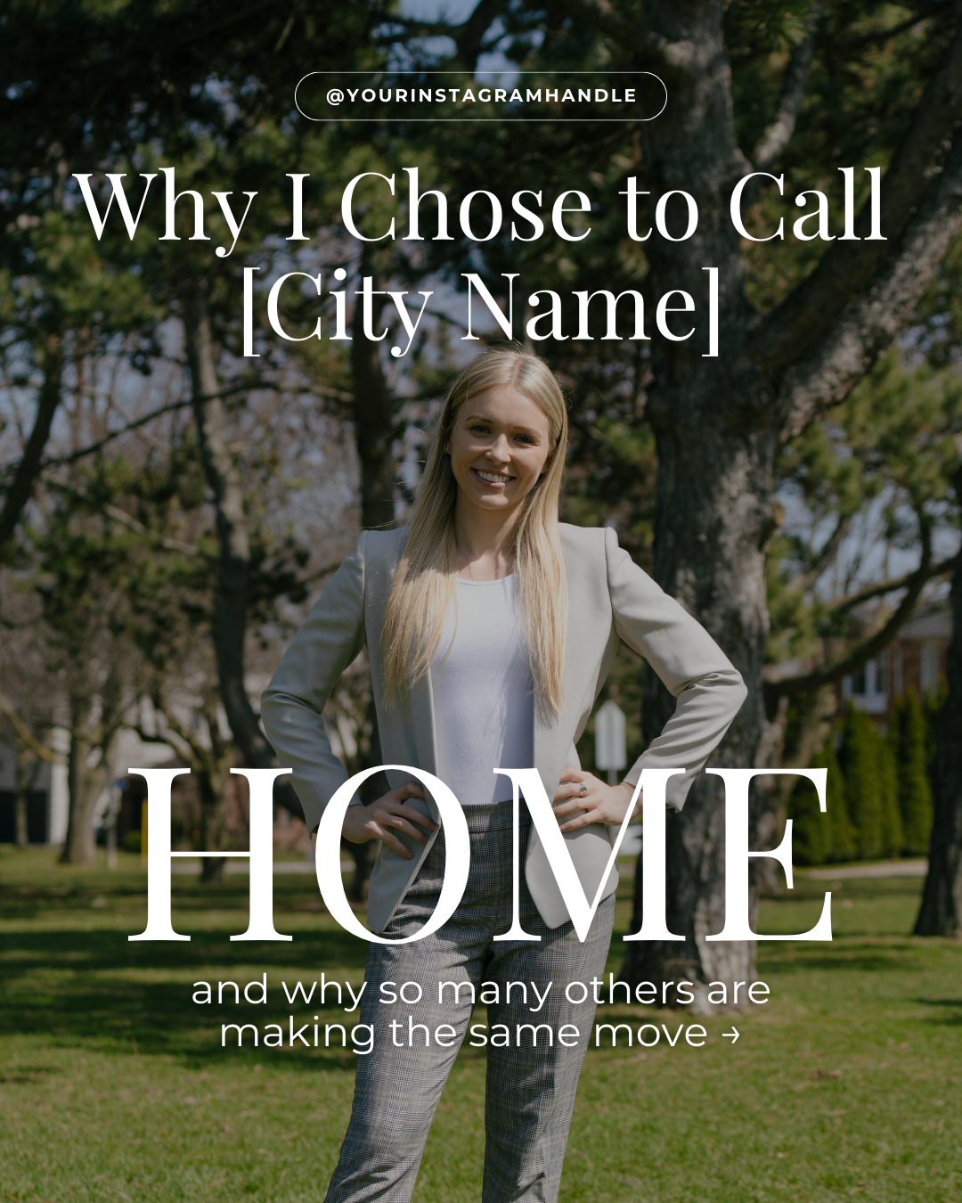Why I chose to call [City] Home (and why others are making the move)