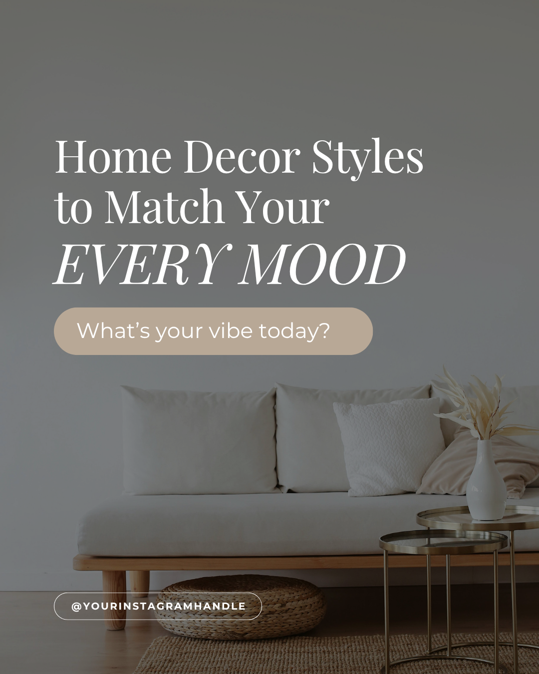 Home decor styles to match your every mood