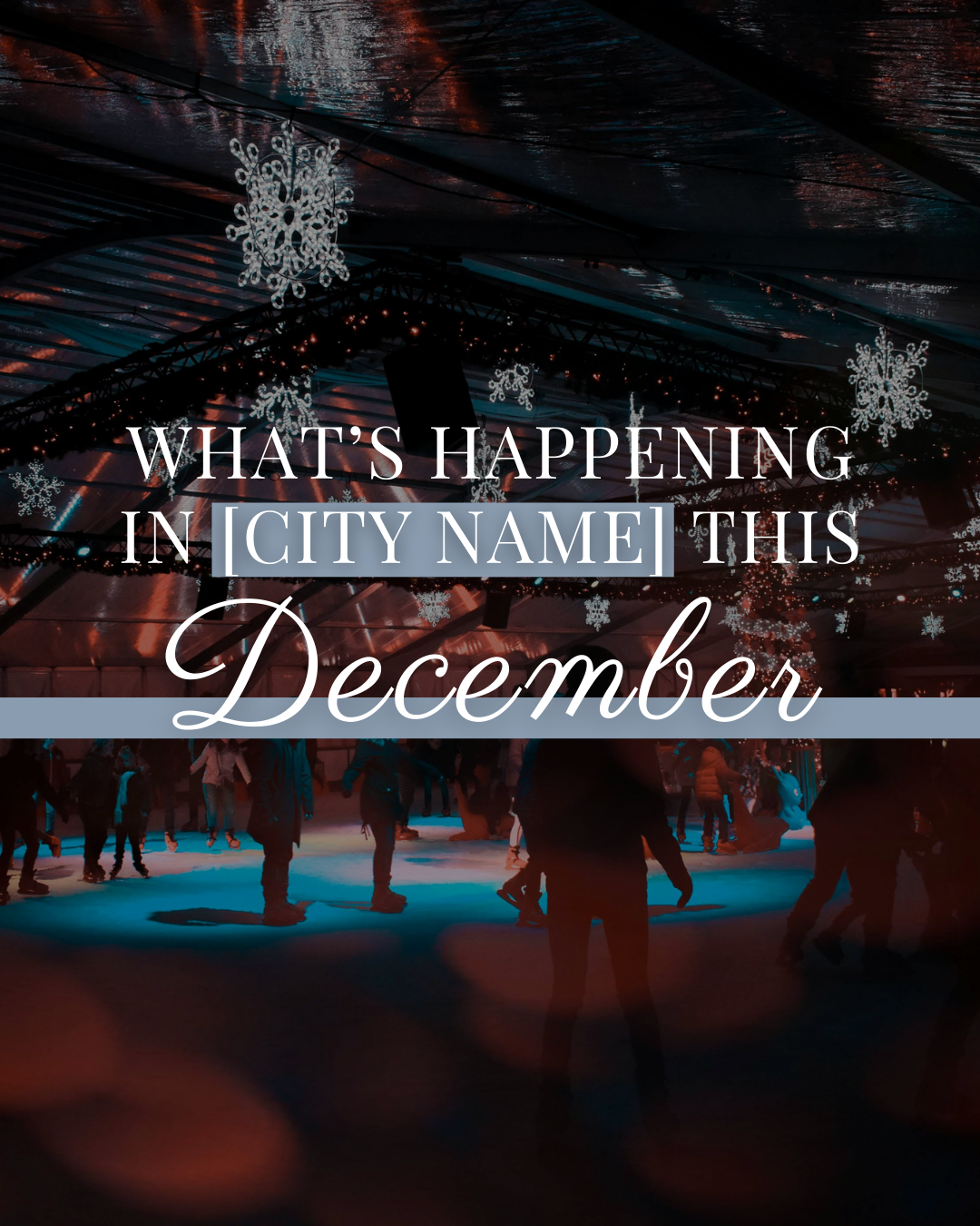 What’s happening in [City] this December