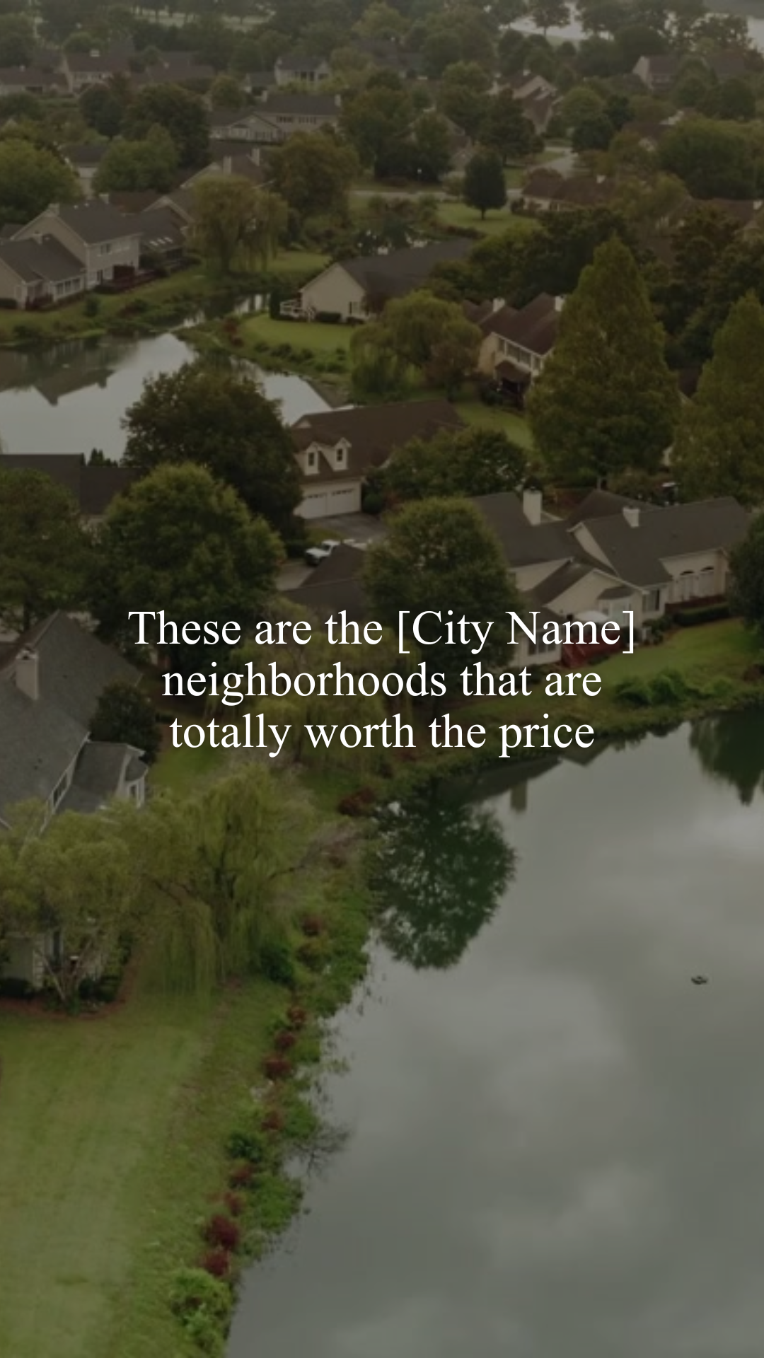 These are the [City Name] neighborhoods that are totally worth the price