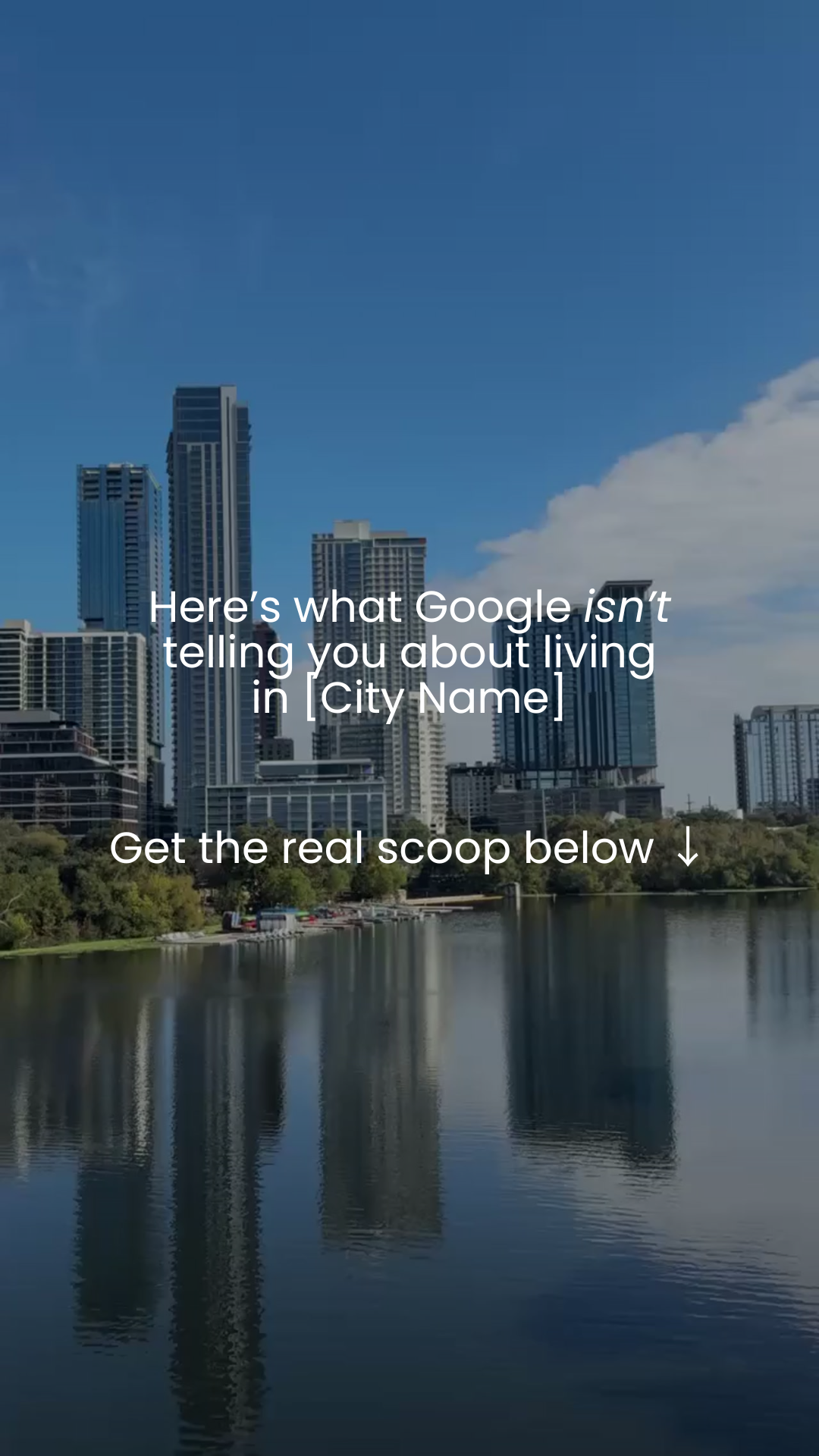 Here’s what Google isn’t telling you about living in [City]
