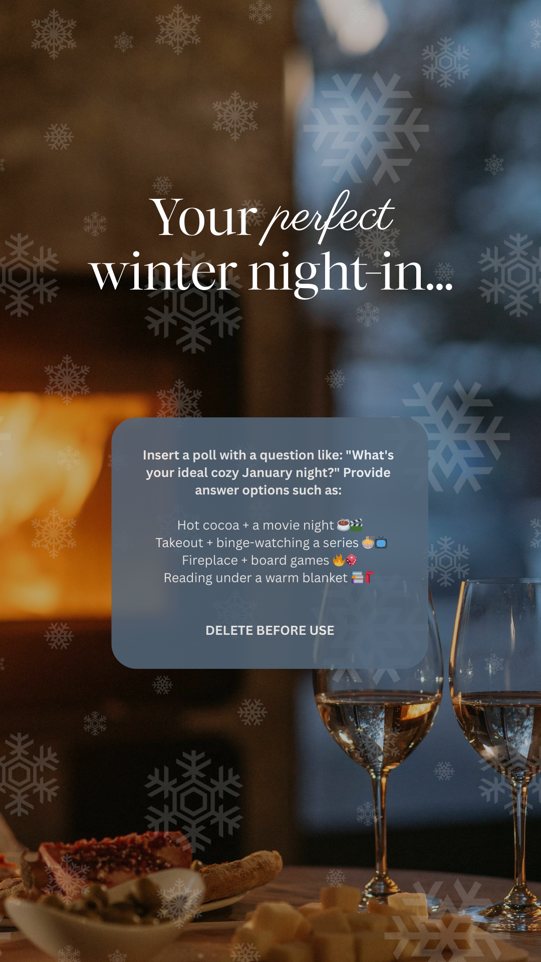 Your perfect winter night-in story template