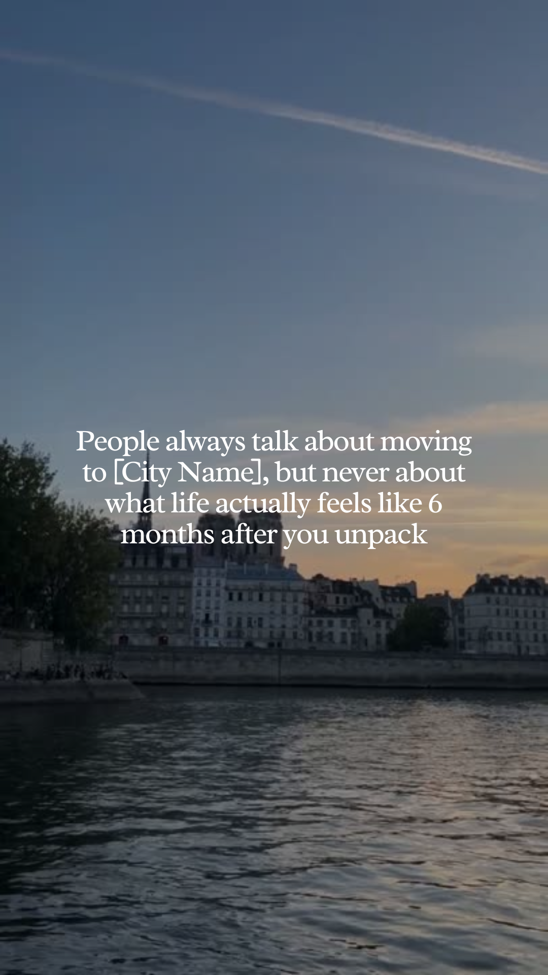People always talk about moving to [City], but never about what life actually feels like 6 months after you unpack