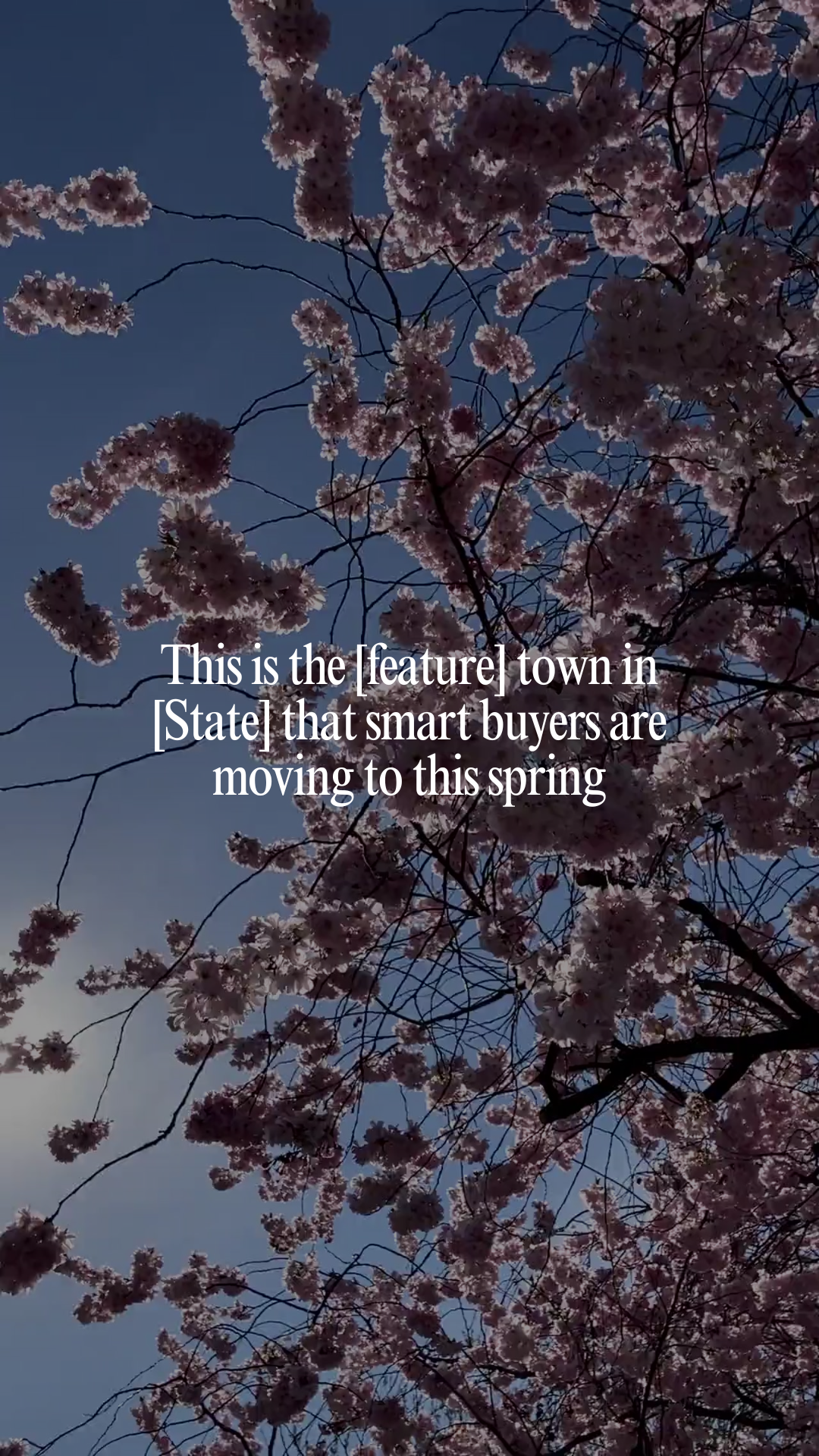 This is the [feature] town in [State] that smart buyers are moving to this spring