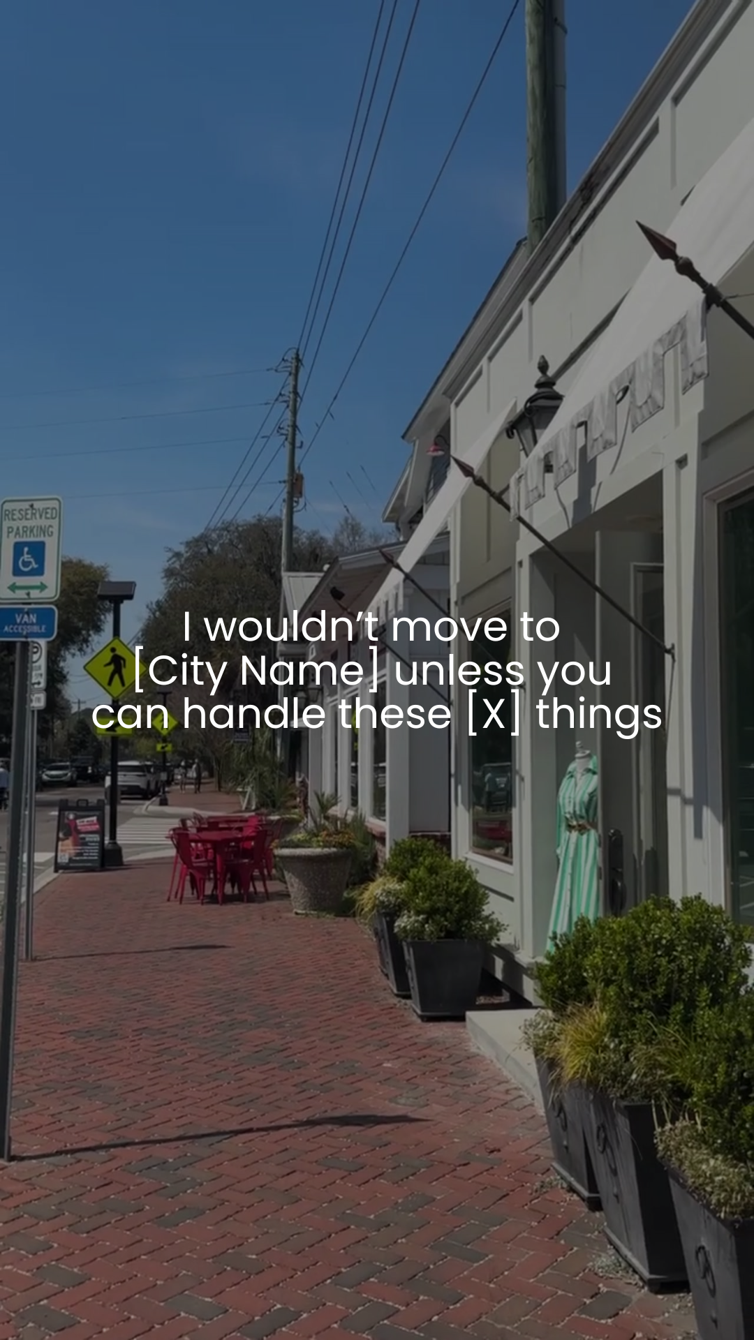 I wouldn’t move to [City Name] unless you can handle these [X] things
