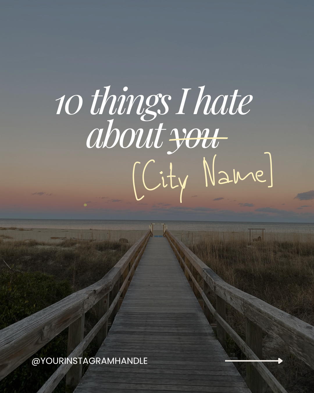 10 things I hate about [City Name]