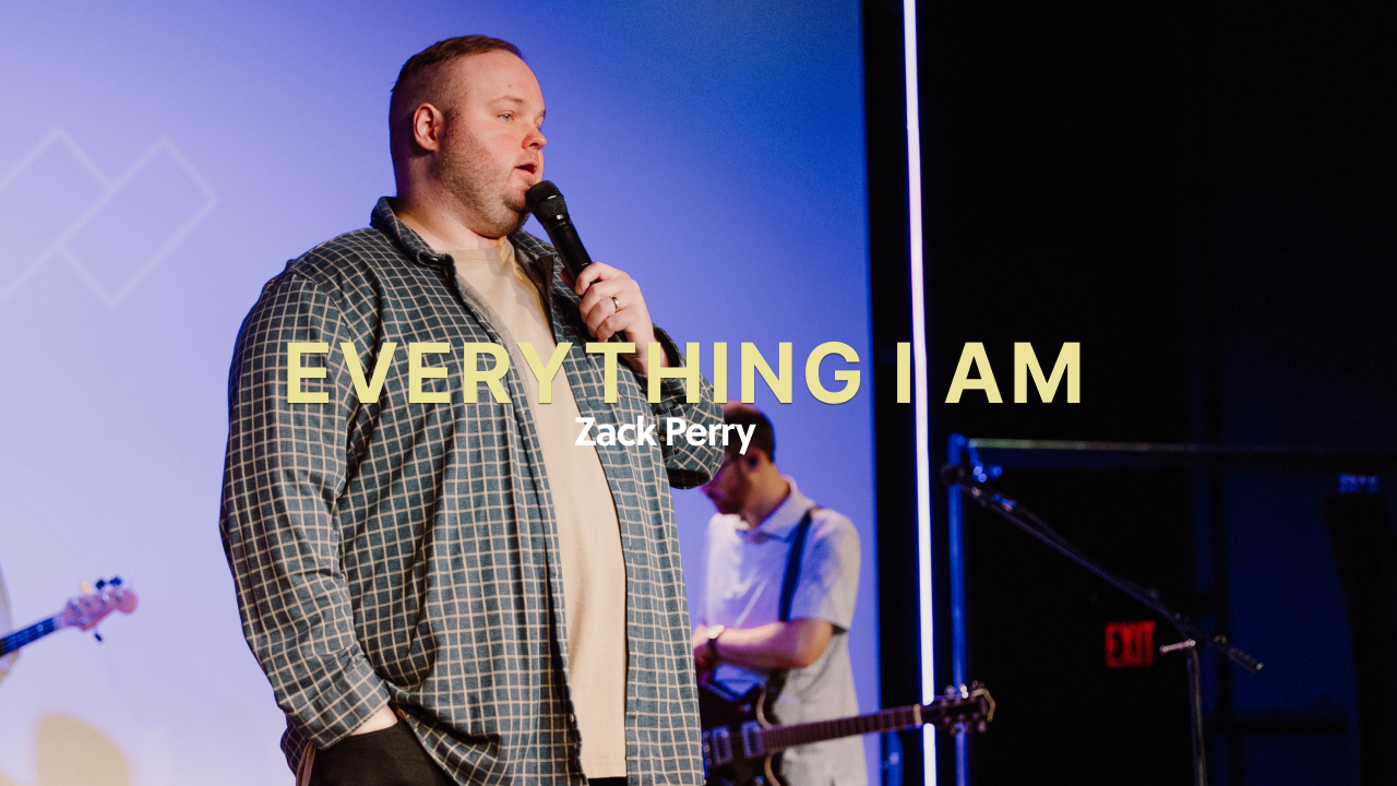 Everything I Am | Zack Perry