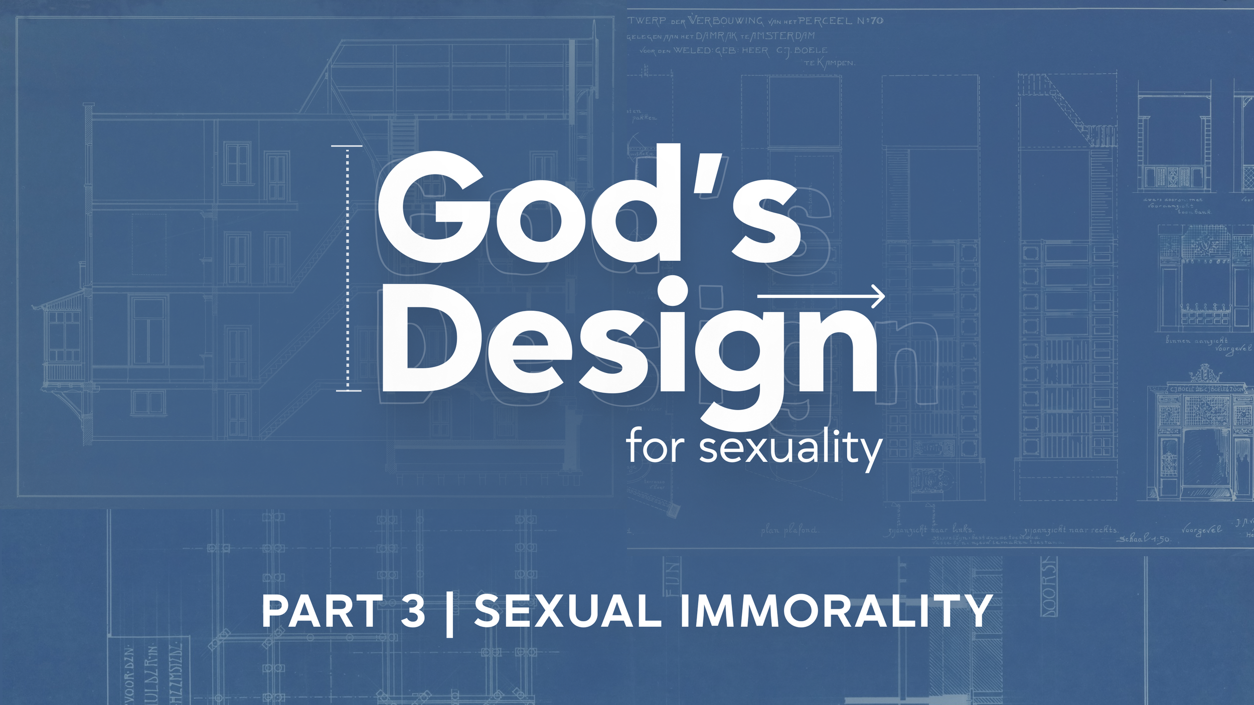God’s Design for Sexuality | Part 3 - Tyler Hannel 