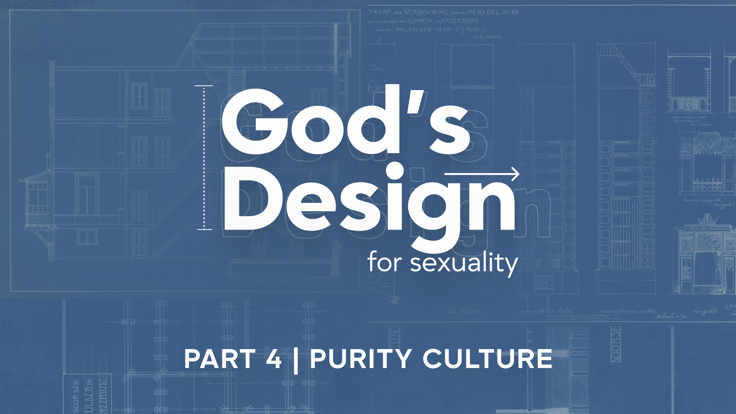 God’s Design for Sexuality | Part 4 - Tyler Hannel 