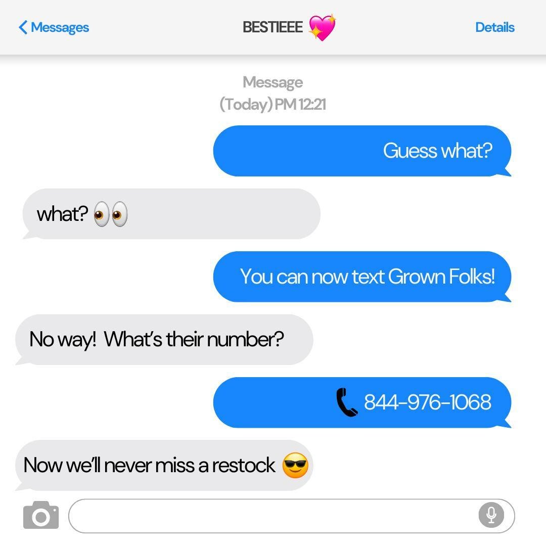 Don't you want us to be your bestie?? You can now text us for all your Grown Folks needs... 💬 

✨ Text 'JOIN' to 844-976-1068 to sign up for GF texts and get your latest restocks, promos, events and more!

#grownfolks #hardseltzer #SMScampaign #creo