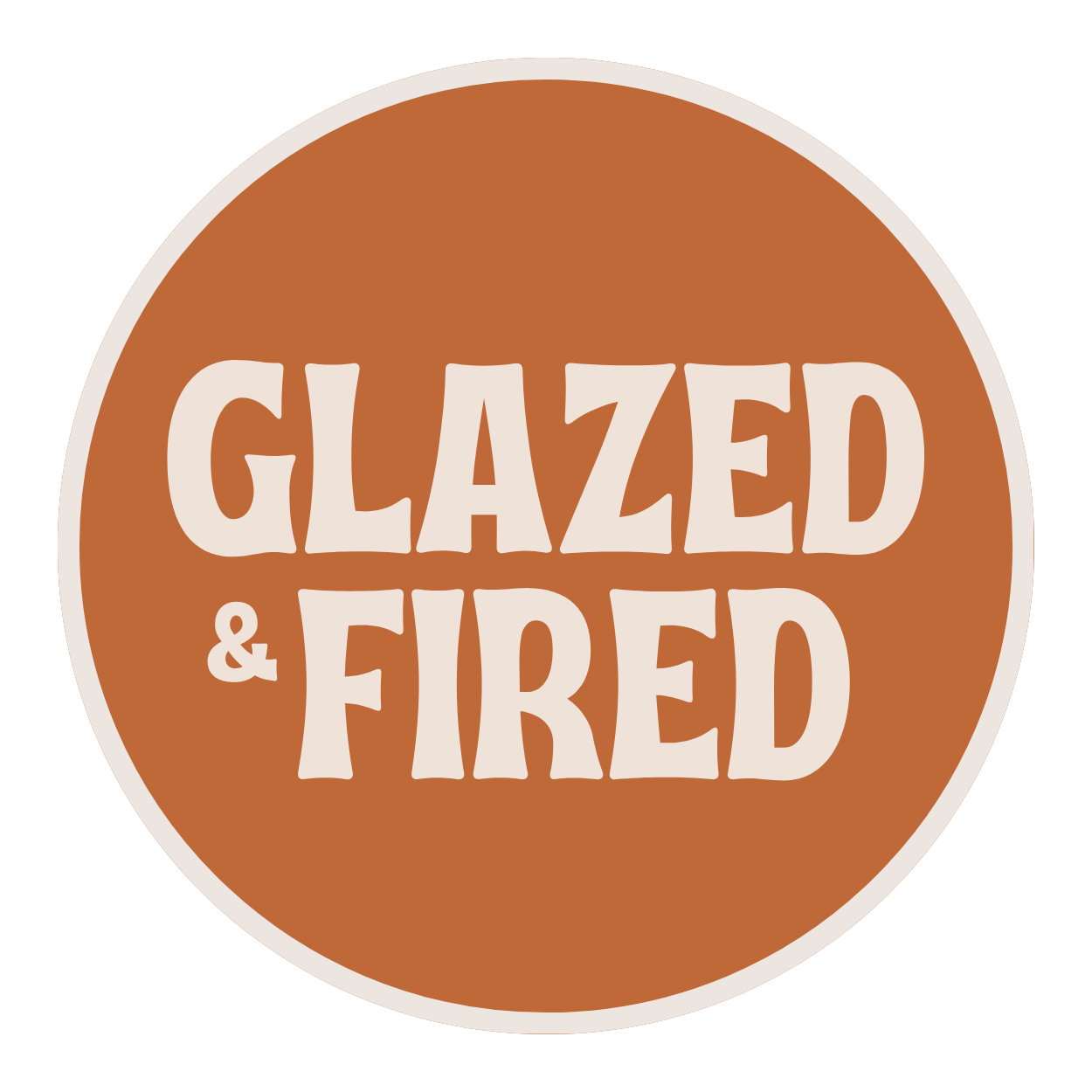Glazed and Fired