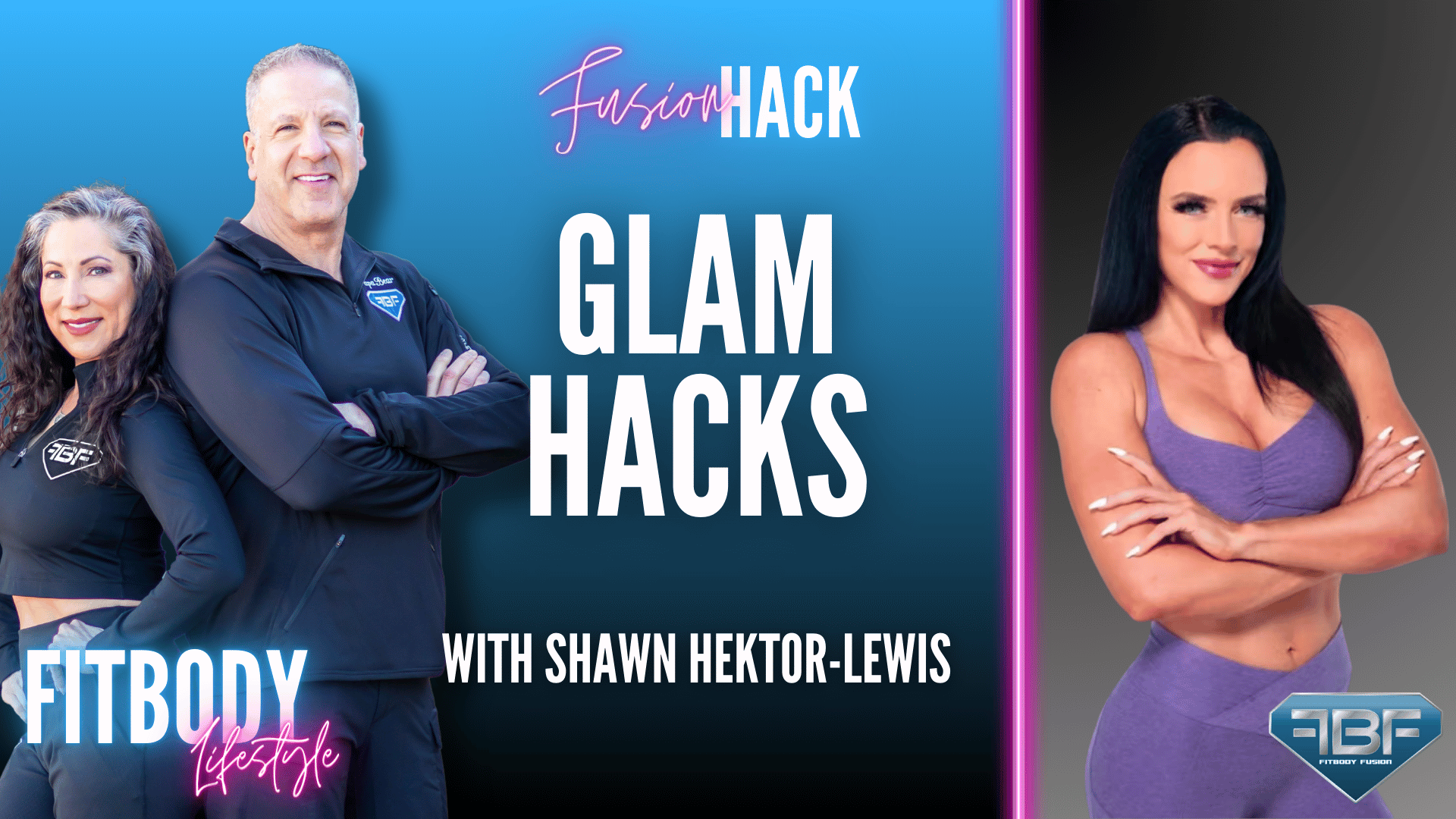 Fusion Hack: Glam Hacks with Shawn Hektor-Lewis